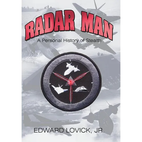Radar Man: A Personal History of Stealth - Hardcover